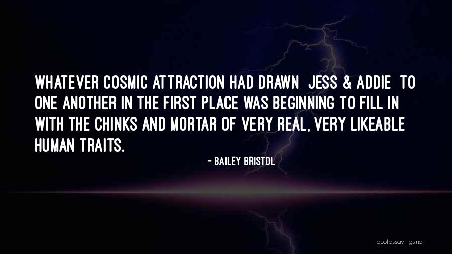 First Attraction Quotes By Bailey Bristol First Attraction Quotes By Bailey Bristol
