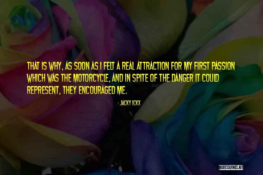 First Attraction Quotes By Jacky Ickx First Attraction Quotes By Jacky Ickx