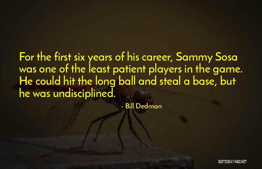 First Base Quotes By Bill Dedman