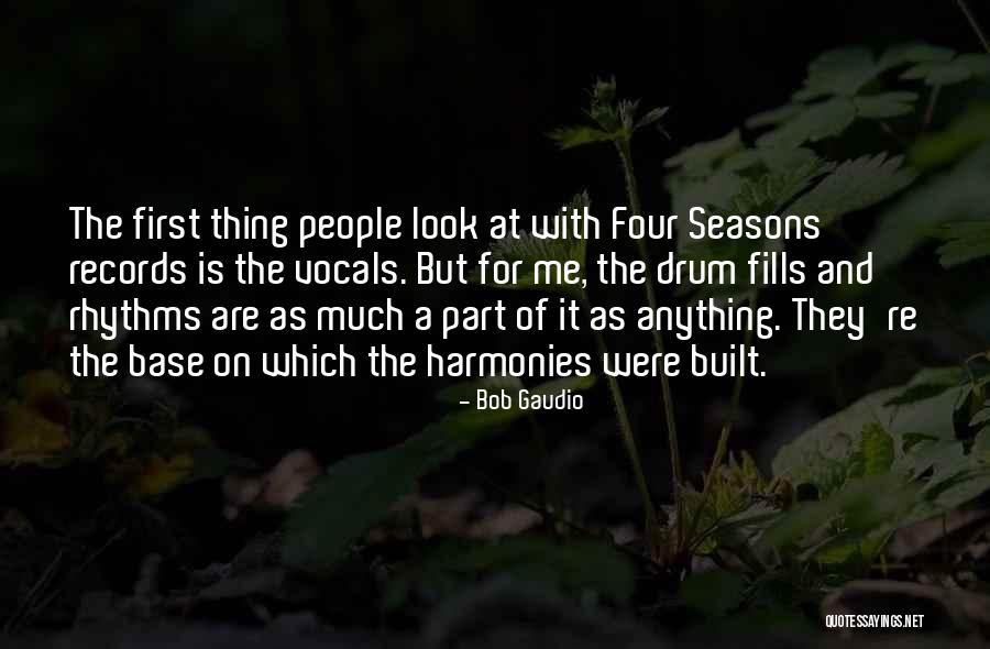 First Base Quotes By Bob Gaudio First Base Quotes By Bob Gaudio