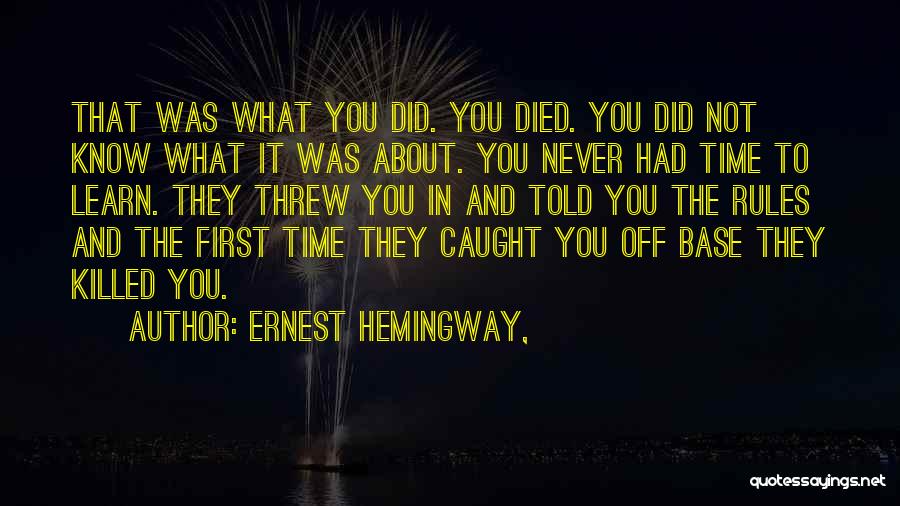 First Base Quotes By Ernest Hemingway,