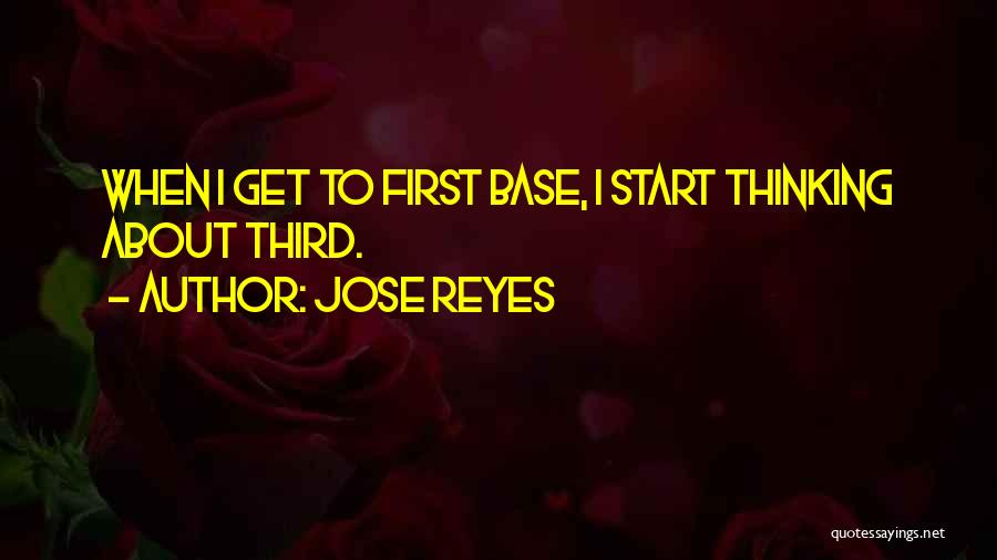 First Base Quotes By Jose Reyes