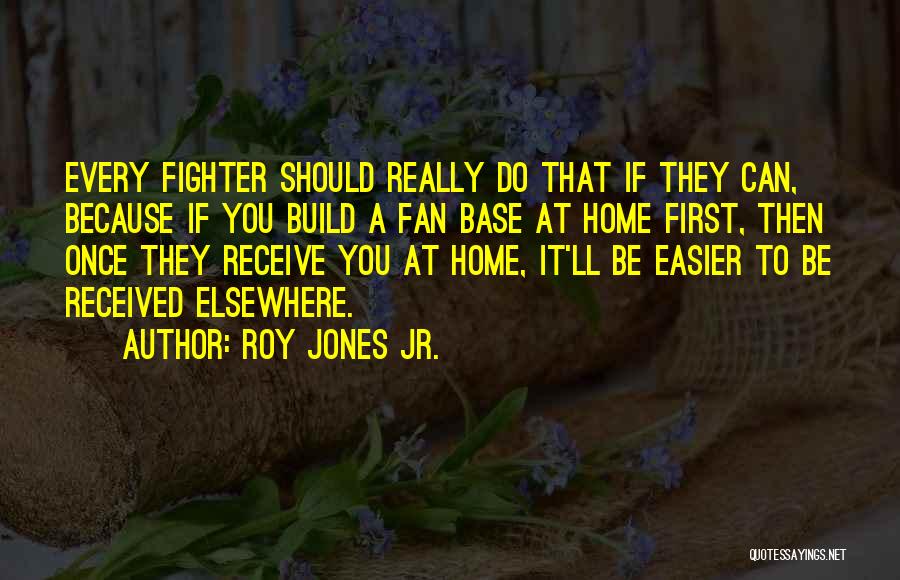 First Base Quotes By Roy Jones Jr.