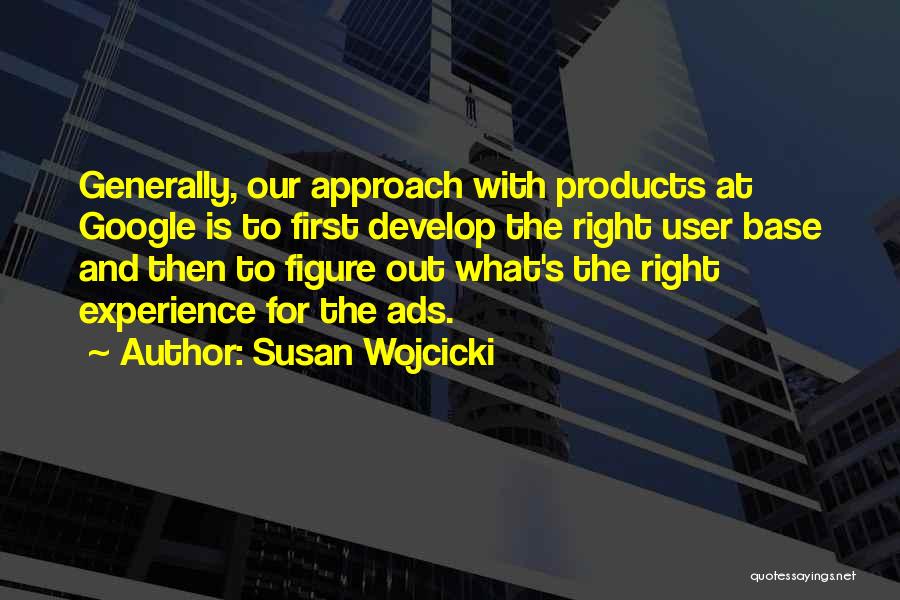 First Base Quotes By Susan Wojcicki