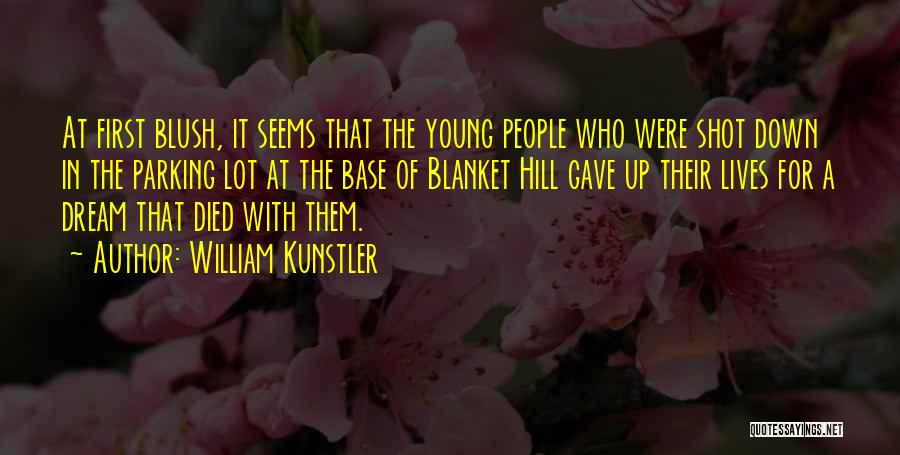 First Base Quotes By William Kunstler