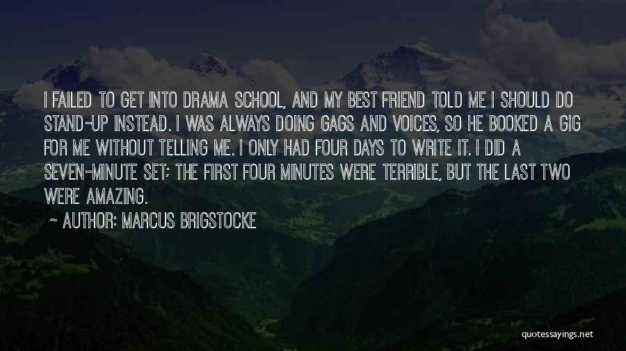 First Best Friend Quotes By Marcus Brigstocke