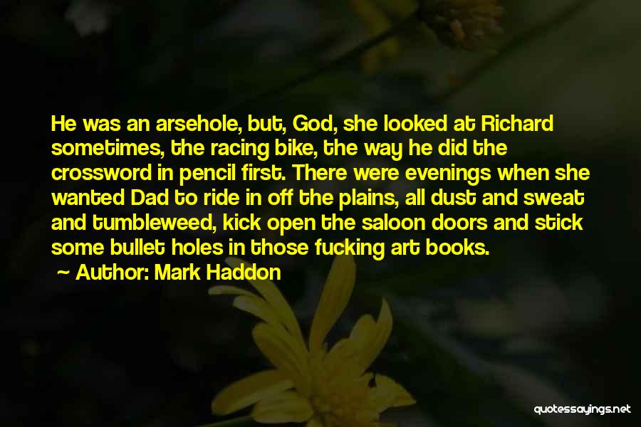 First Bike Ride Quotes By Mark Haddon