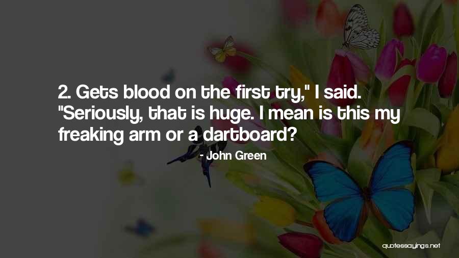 First Blood 2 Quotes By John Green