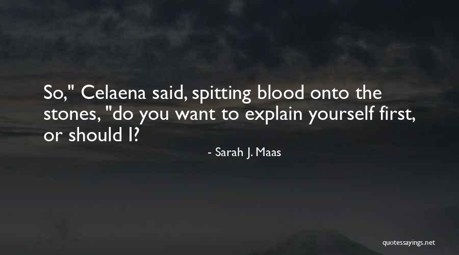 First Blood Quotes By Sarah J. Maas First Blood Quotes By Sarah J. Maas
