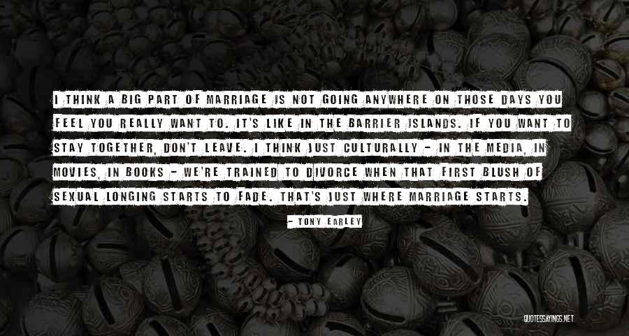 First Blush Quotes By Tony Earley First Blush Quotes By Tony Earley