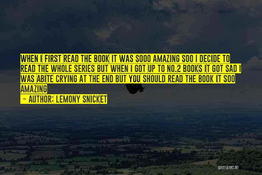 First Book Quotes By Lemony Snicket