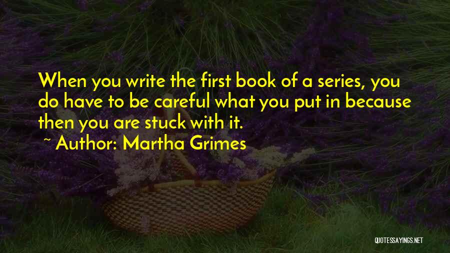 First Book Quotes By Martha Grimes