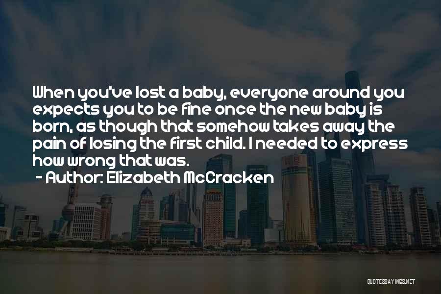 First Born Baby Quotes By Elizabeth McCracken