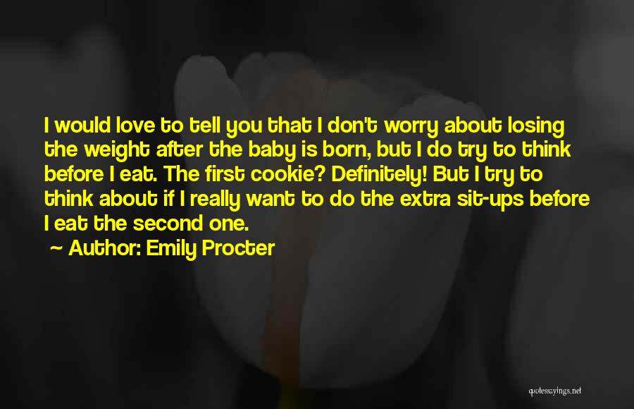 First Born Baby Quotes By Emily Procter