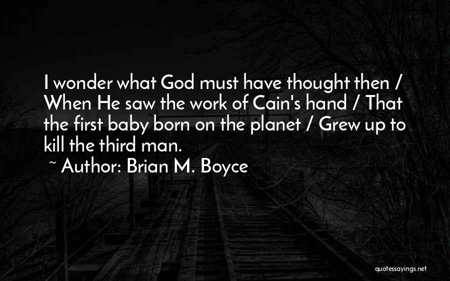 First Born Quotes By Brian M. Boyce