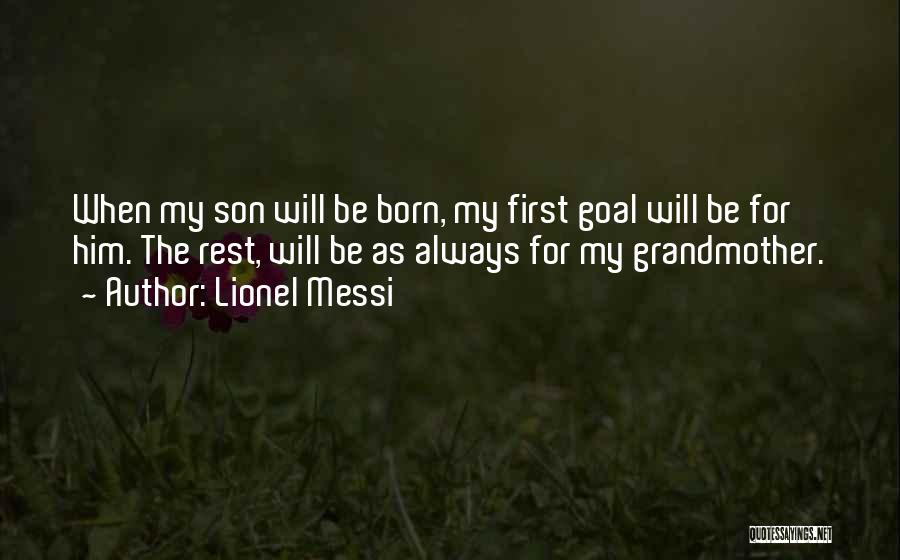 First Born Quotes By Lionel Messi
