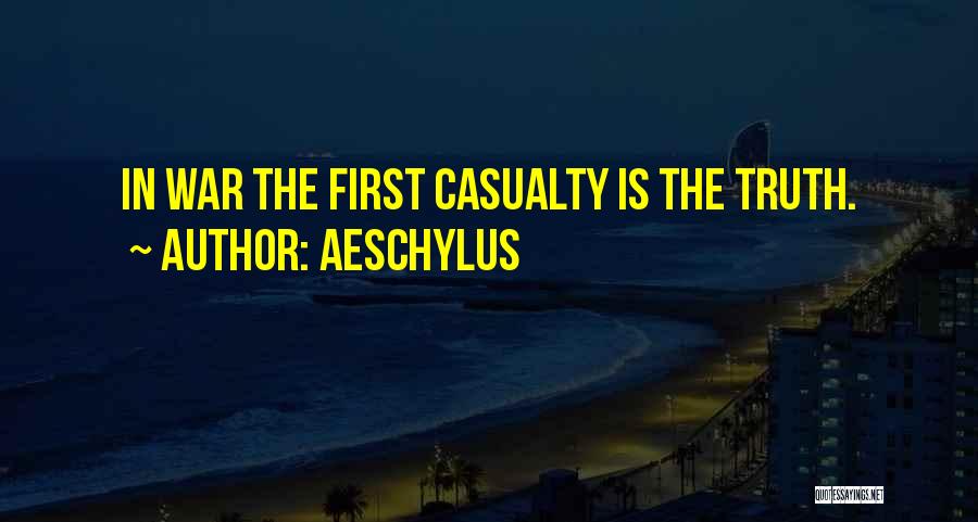 First Casualty Quotes By Aeschylus