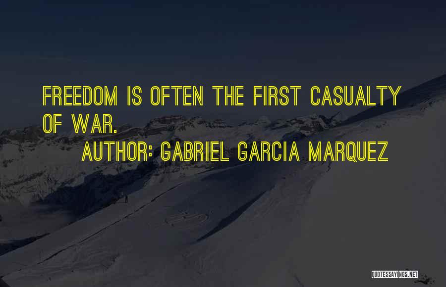 First Casualty Quotes By Gabriel Garcia Marquez