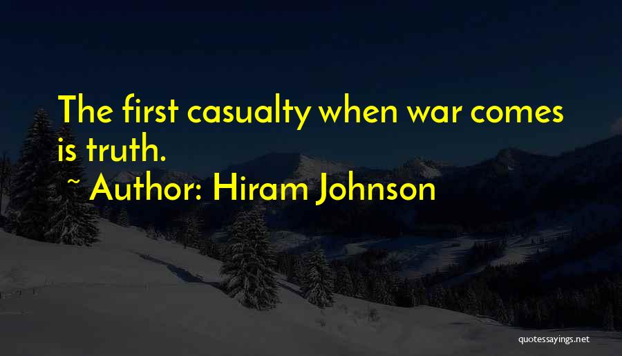 First Casualty Quotes By Hiram Johnson