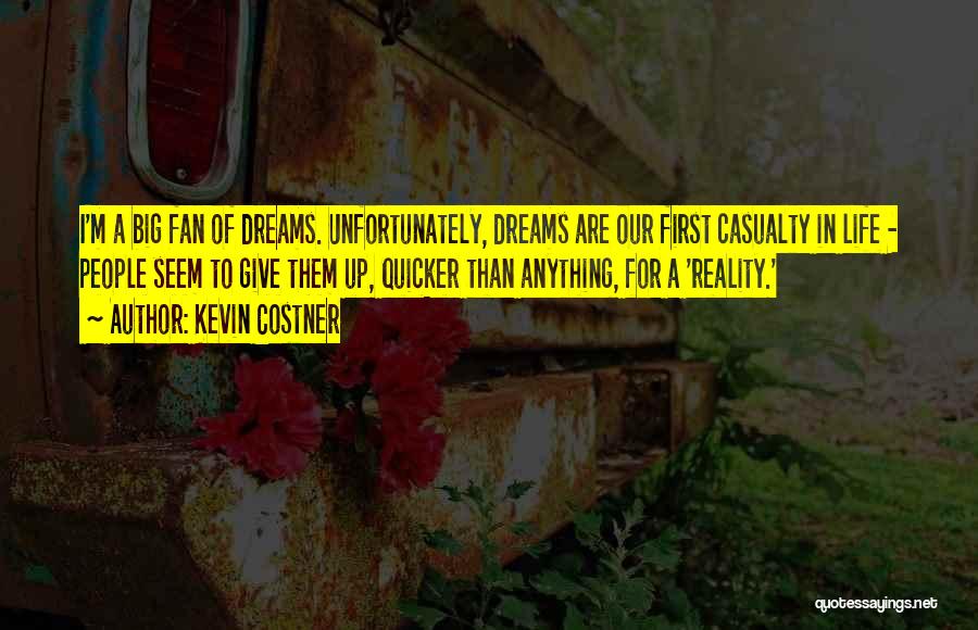 First Casualty Quotes By Kevin Costner