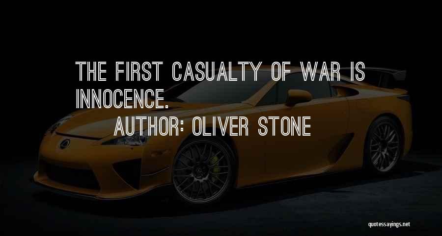 First Casualty Quotes By Oliver Stone