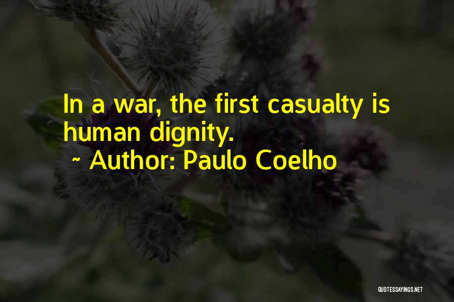 First Casualty Quotes By Paulo Coelho