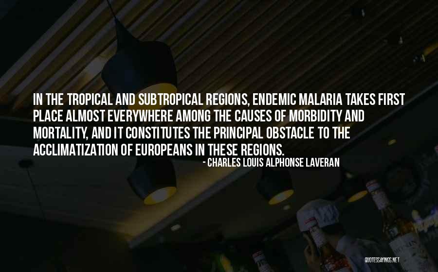 First Causes Quotes By Charles Louis Alphonse Laveran First Causes Quotes By Charles Louis Alphonse Laveran