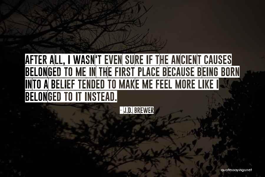 First Causes Quotes By J.D. Brewer First Causes Quotes By J.D. Brewer
