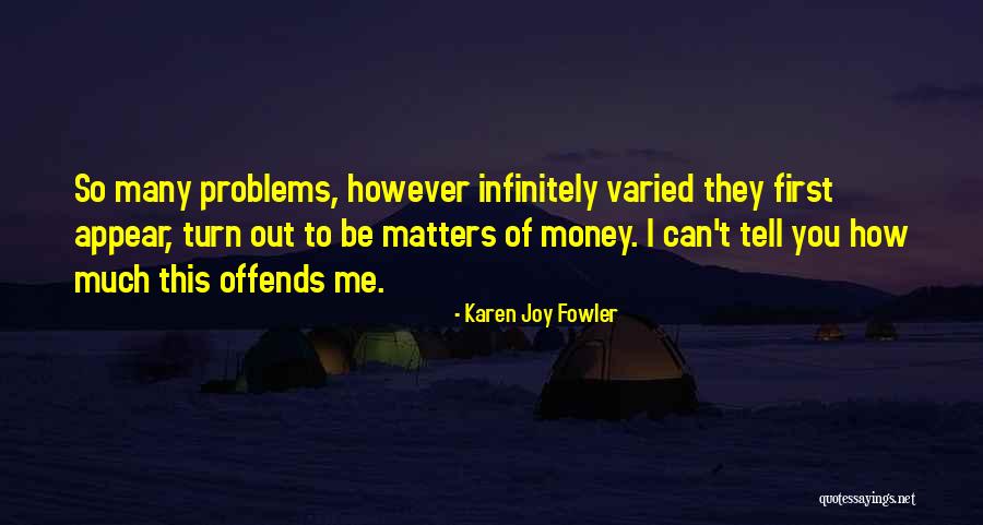 First Causes Quotes By Karen Joy Fowler First Causes Quotes By Karen Joy Fowler