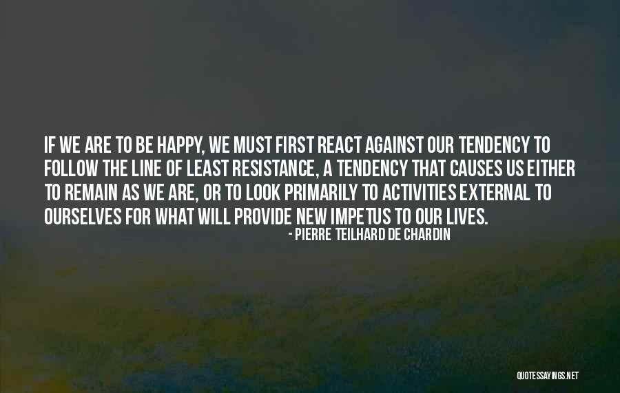 First Causes Quotes By Pierre Teilhard De Chardin First Causes Quotes By Pierre Teilhard De Chardin