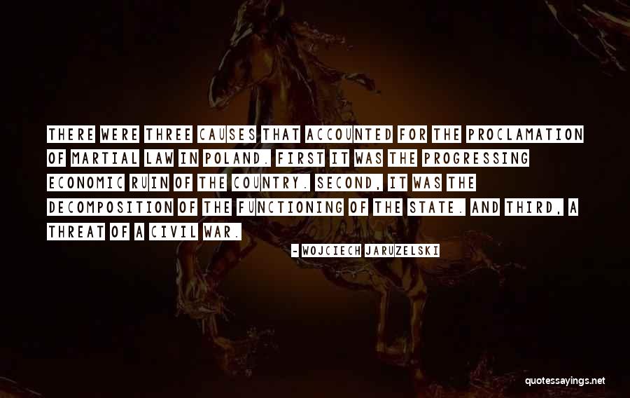 First Causes Quotes By Wojciech Jaruzelski First Causes Quotes By Wojciech Jaruzelski