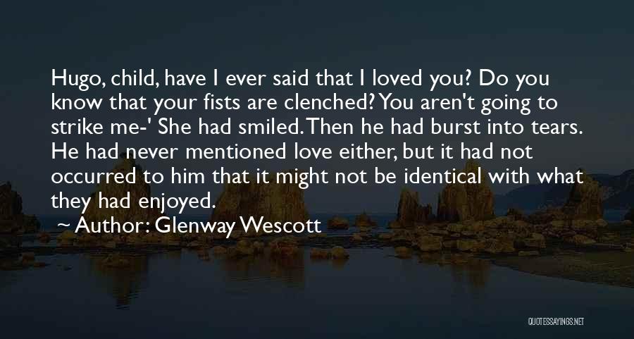 First Child Love Quotes By Glenway Wescott