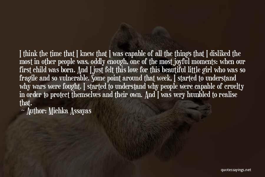 First Child Love Quotes By Michka Assayas