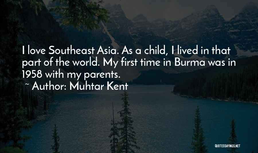 First Child Love Quotes By Muhtar Kent