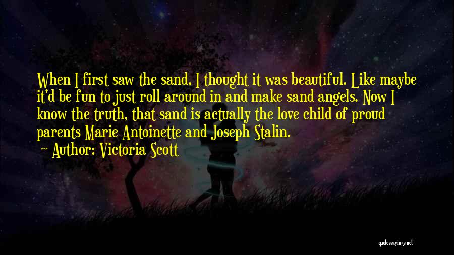 First Child Love Quotes By Victoria Scott