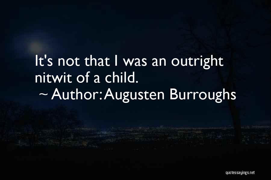 First Child Quotes By Augusten Burroughs