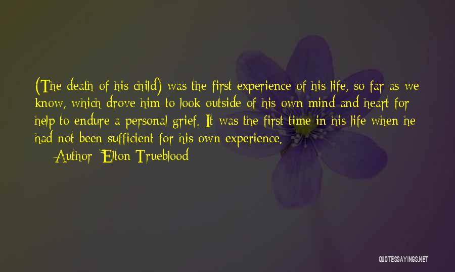 First Child Quotes By Elton Trueblood