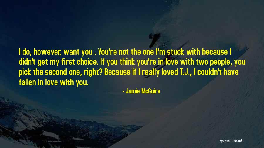 First Choice Love Quotes By Jamie McGuire