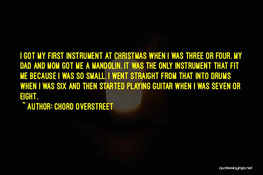 First Christmas Without You Dad Quotes By Chord Overstreet