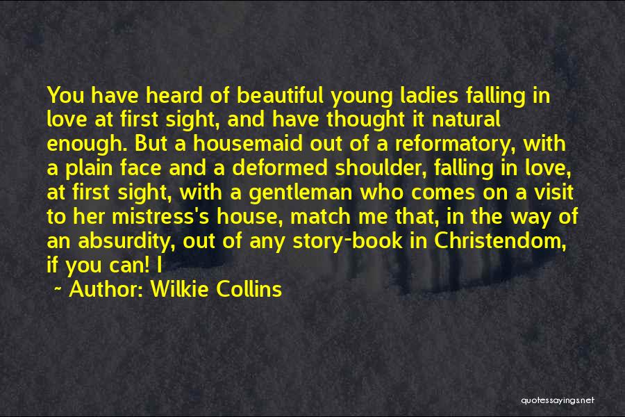 First Comes Love Book Quotes By Wilkie Collins