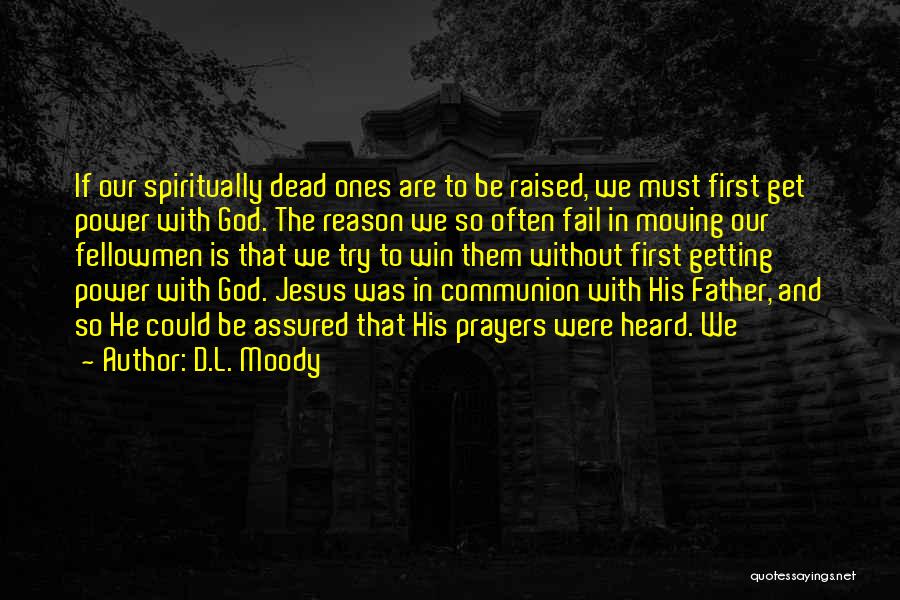 First Communion Quotes By D.L. Moody