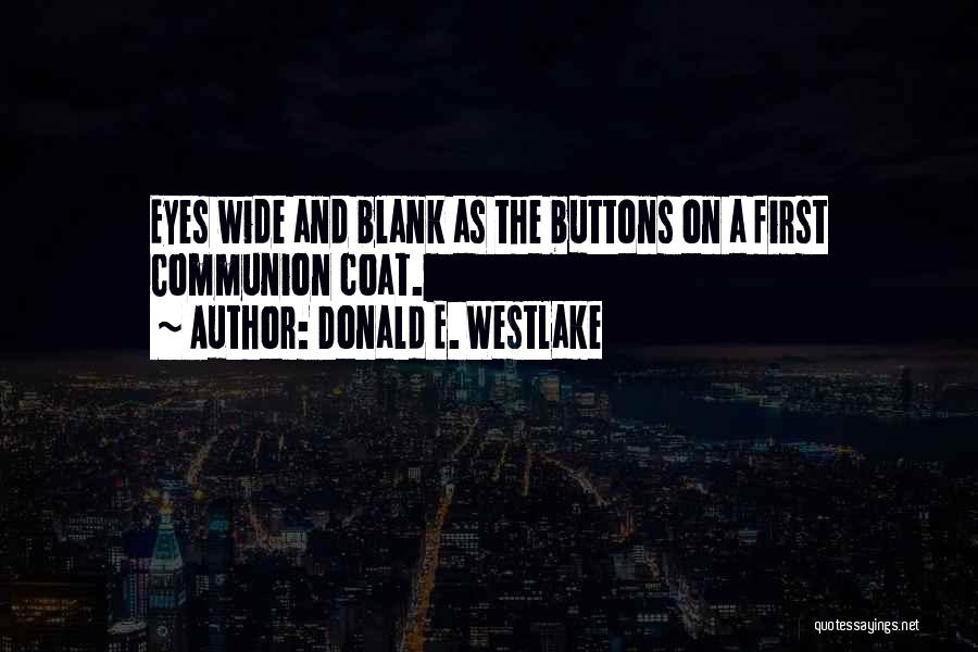 First Communion Quotes By Donald E. Westlake