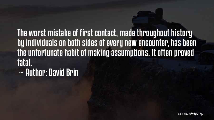 First Contact Quotes By David Brin