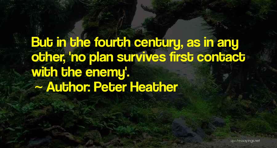 First Contact Quotes By Peter Heather