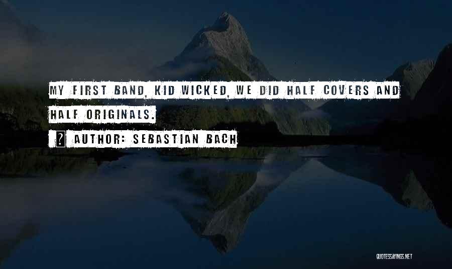 First Covers Quotes By Sebastian Bach