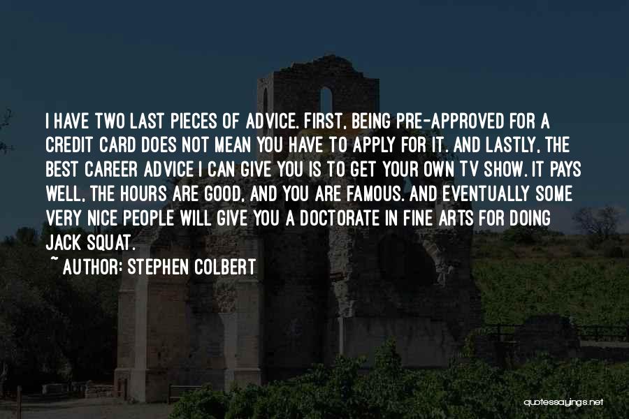 First Credit Card Quotes By Stephen Colbert