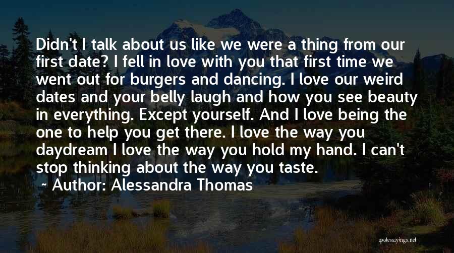 First Date Love Quotes By Alessandra Thomas