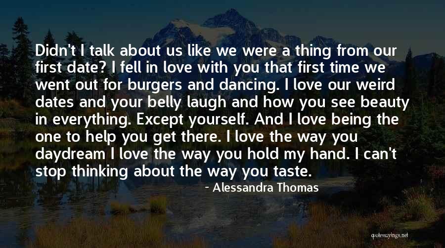 First Date Love Quotes By Alessandra Thomas