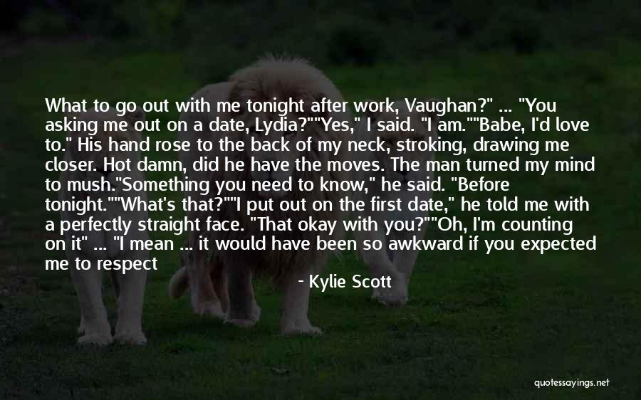 First Date Love Quotes By Kylie Scott