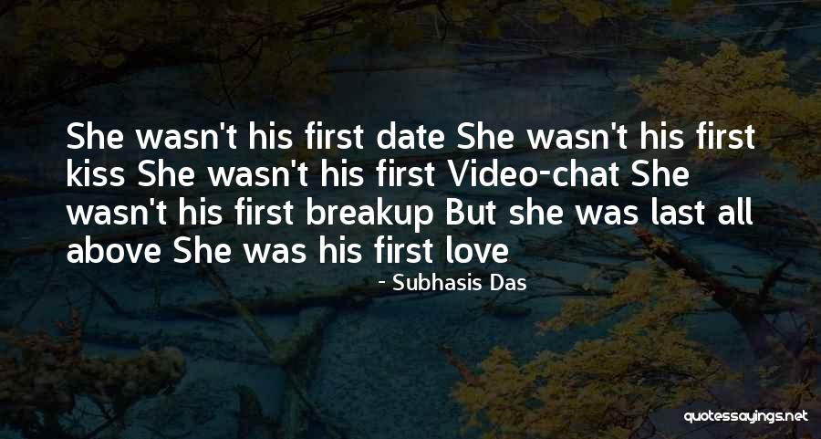 First Date Love Quotes By Subhasis Das